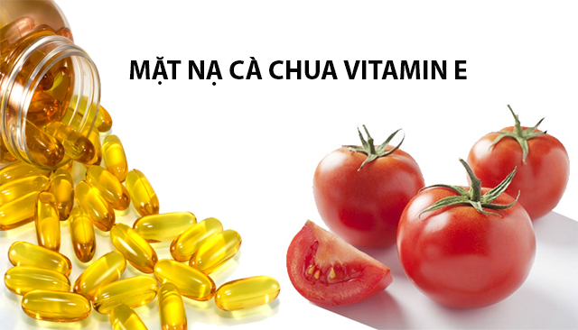 mặt nạ cà chua vitamin E