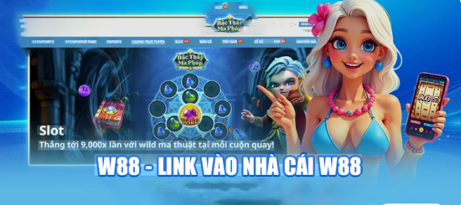 Link vào W88 bằng điện thoại W88–Hướng dẫn truy cập nhanh